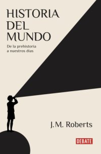 cover of the book Historia del mundo: de la prehistoria a nuestros días