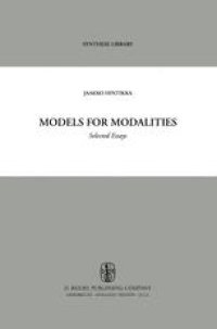 cover of the book Models for Modalities: Selected Essays