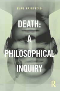 cover of the book Death: A Philosophical Inquiry