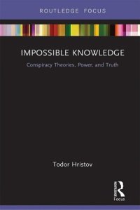 cover of the book Impossible Knowledge: Conspiracy Theories, Power, and Truth