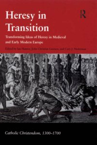 cover of the book Heresy in transition: transforming ideas of heresy in medieval and early modern Europe