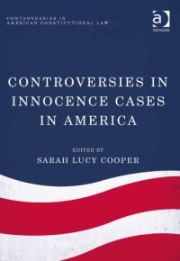 cover of the book Controversies in innocence cases in America