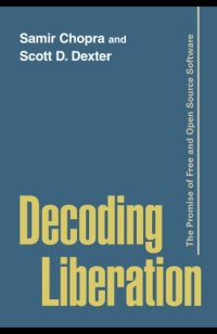 cover of the book Decoding liberation: the promise of free and open source software