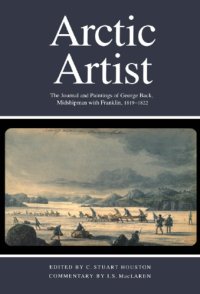 cover of the book Arctic Artist: the Journal and Paintings of George Beck, Midshipman with Franklin, 1819-1822