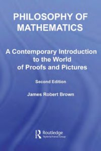 cover of the book Philosophy of mathematics: a contemporary introduction to a world of proofs and pictures