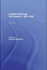 cover of the book English historical documents Vol. 1, C.500-1042 / edited by Dorothy Whitelock