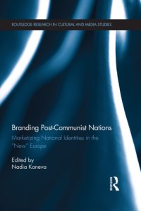 cover of the book Branding post-communist nations marketizing national identities in the ''new'' Europe