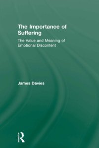 cover of the book The importance of suffering: the value and meaning of emotional discontent