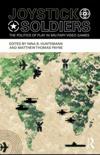 cover of the book Joystick soldiers: the politics of play in military video games