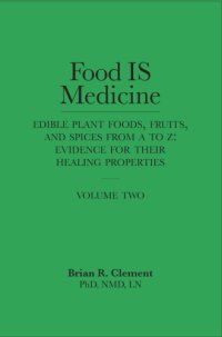 cover of the book Food IS Medicine, Volume Two