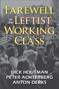 cover of the book Farewell to the Leftist Working Class