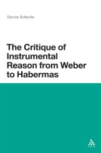 cover of the book The critique of instrumental reason from Weber to Habermas