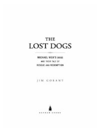 cover of the book The Lost Dogs: Michael Vick's Dogs and Their Tale of Rescue and Redemption