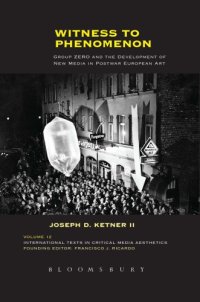 cover of the book Witness to phenomenon: Group ZERO and the development of new media in postwar European art