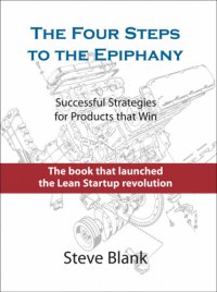 cover of the book The four steps to the epiphany: Successful strategies for products that win