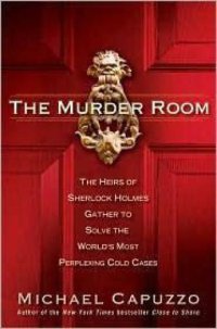 cover of the book The Murder Room: The Heirs of Sherlock Holmes Gather to Solve the World's Most Perplexing Cold Cases