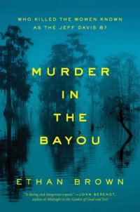 cover of the book Murder in the Bayou: who killed the women known as the Jeff Davis 8?