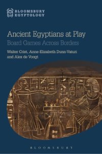 cover of the book Ancient Egyptians at Play: Board Games across Borders