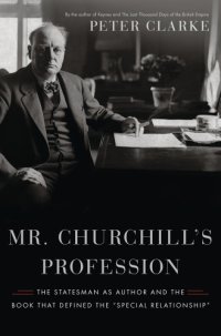 cover of the book Mr Churchill's profession: statesman, orator, writer