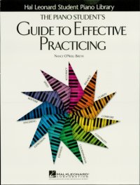 cover of the book The Piano Student's Guide to Effective Practicing (Music Instruction)