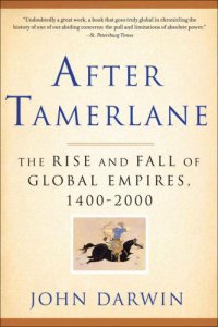 cover of the book After Tamerlane: The Rise and Fall of Global Empires, 1400-2000