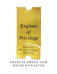 cover of the book Engines of privilege: Britain's private school problem