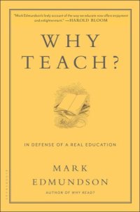 cover of the book Why Teach?: In Defense of a Real Education