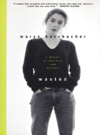 cover of the book Wasted: a memoir of anorexia and bulimia