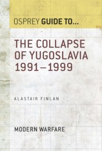 cover of the book The Collapse of Yugoslavia 1991-1999