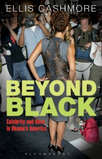 cover of the book Beyond black celebrity and race in Obama's America