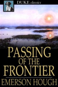 cover of the book Passing of the frontier: a chronicle of the old West