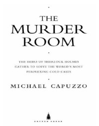 cover of the book The Murder Room: The Heirs of Sherlock Holmes Gather to Solve the World's Most Perplexing Cold Cases