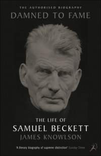 cover of the book Damned to Fame: the Life of Samuel Beckett