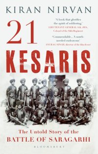 cover of the book 21 Kesaris: the Untold Story of the Battle of Saragarhi