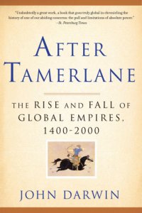 cover of the book After tamerlane: the rise and fall of global empires, 1400-2000