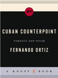 cover of the book Cuban counterpoint, tobacco and sugar