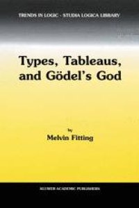 cover of the book Types, Tableaus, and Gödel’s God