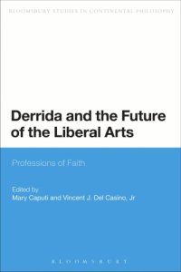 cover of the book Derrida and the future of the liberal arts: professions of faith