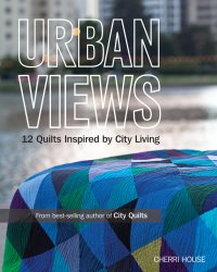 cover of the book Urban Views: 12 Quilts Inspired by City Living