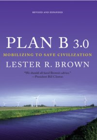 cover of the book Plan B 3.0: mobilizing to save civilization