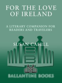 cover of the book For the love of Ireland: a literary companion for readers and travelers