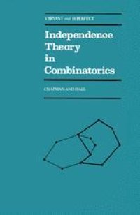 cover of the book Independence Theory in Combinatorics: An Introductory Account with Applications to Graphs and Transversals