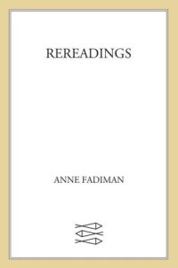 cover of the book Rereadings: Seventeen writers revisit books they love