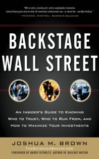 cover of the book Backstage Wall Street: an insider's guide to knowing who to trust, who to run from, and how to maximize your investments