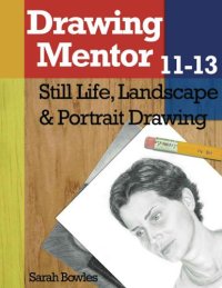 cover of the book Drawing mentor, 11-13: volume 11, still life drawing ; volume 12, landscape drawing ; volume 13, portrait drawing