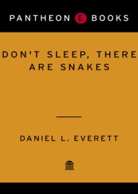 cover of the book Don't sleep, there are snakes: life and language in the Amazonian jungle