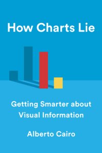 cover of the book How charts lie: getting smarter about visual information