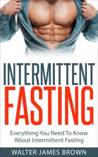 cover of the book Intermittent fasting: everything you need to know about intermittent fasting