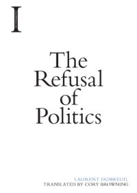 cover of the book The refusal of politics