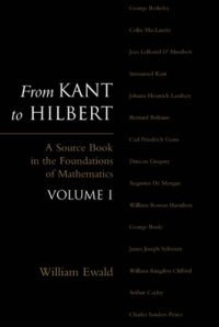 cover of the book From Kant to Hilbert, 1: a Source Book in the Foundations of Mathematics